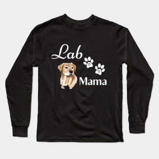 Lab Mama - Labrador Retriever Dog Long Sleeve T-Shirt